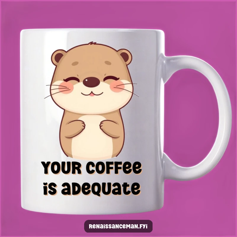Funny Otter Mug: Insincere Compliment Champ - Hilarious Wink Gift for Jokers