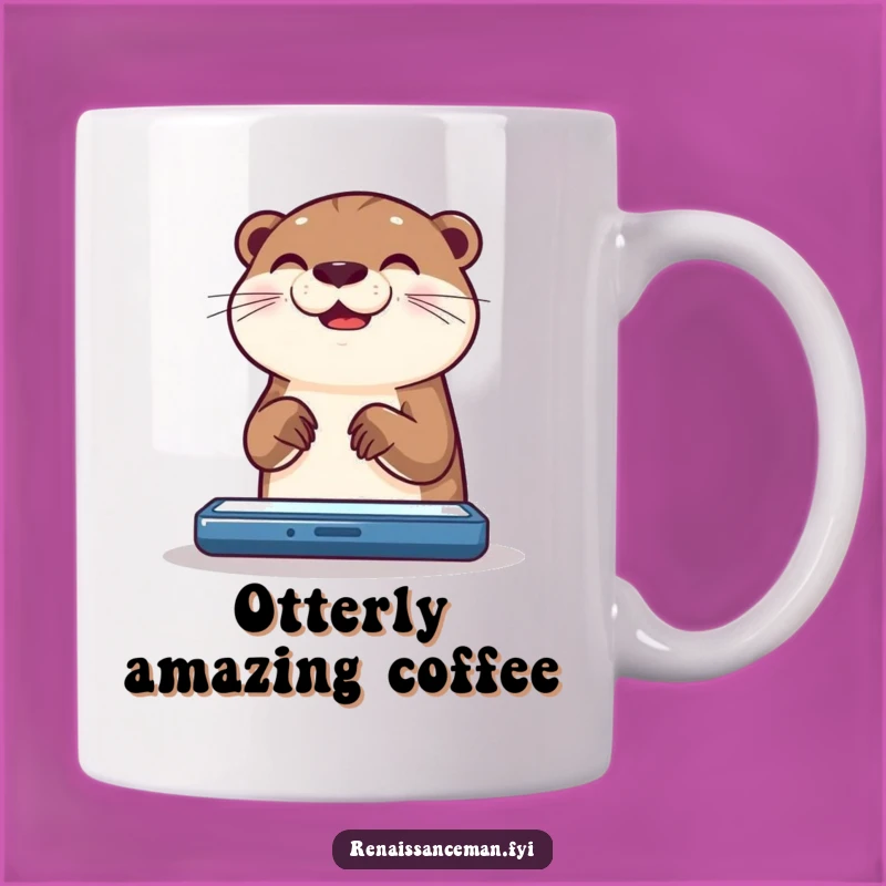 Funny Otter Scrolling Mug: Joyful Screen Time for Otter Lovers