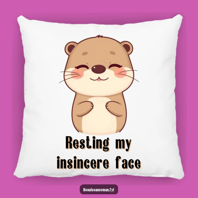 Funny Otter Pillow: Cheeky Compliment Cushion - Adorable Hilarious Gift