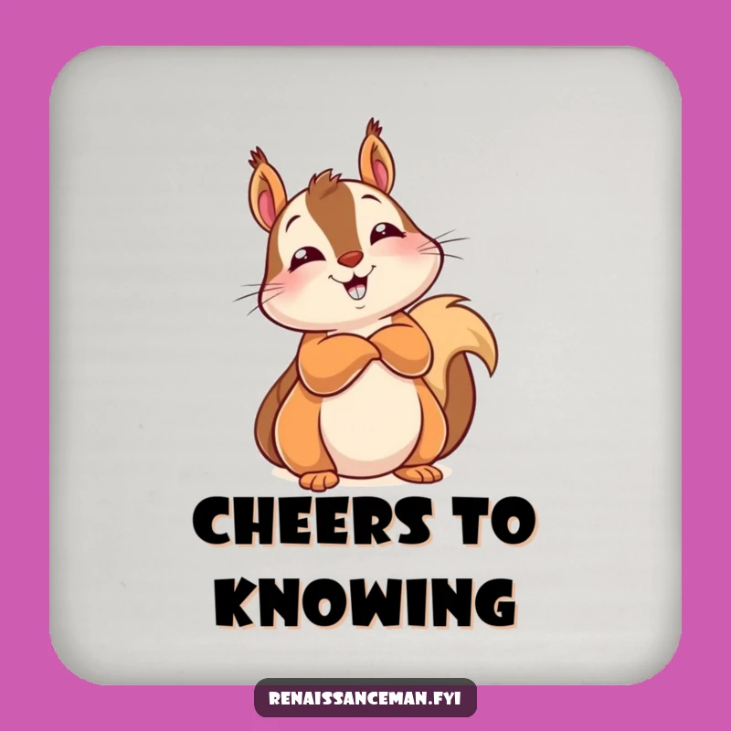 Funny Squirrel Knows All Coasters: Protect Your Table with Wit