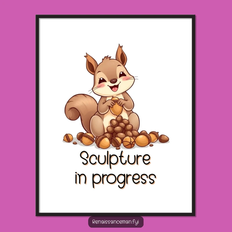 Funny Squirrel Acorn Sculpture Poster: Bring Whimsical Artistry to Your Walls!