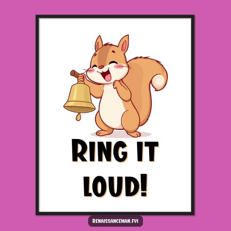 Funny Squirrel Bell Poster: Hilarious & Delightful Wall Art
