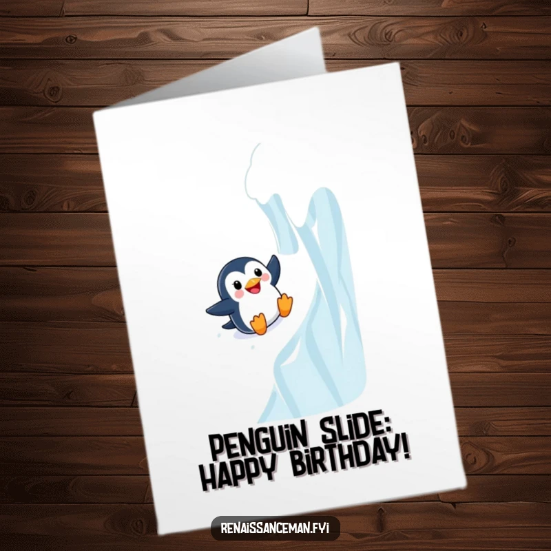 Funny Free Printable Birthday Card: Adventurous penguin gleefully sliding down a steep, icy wall with a big smile.