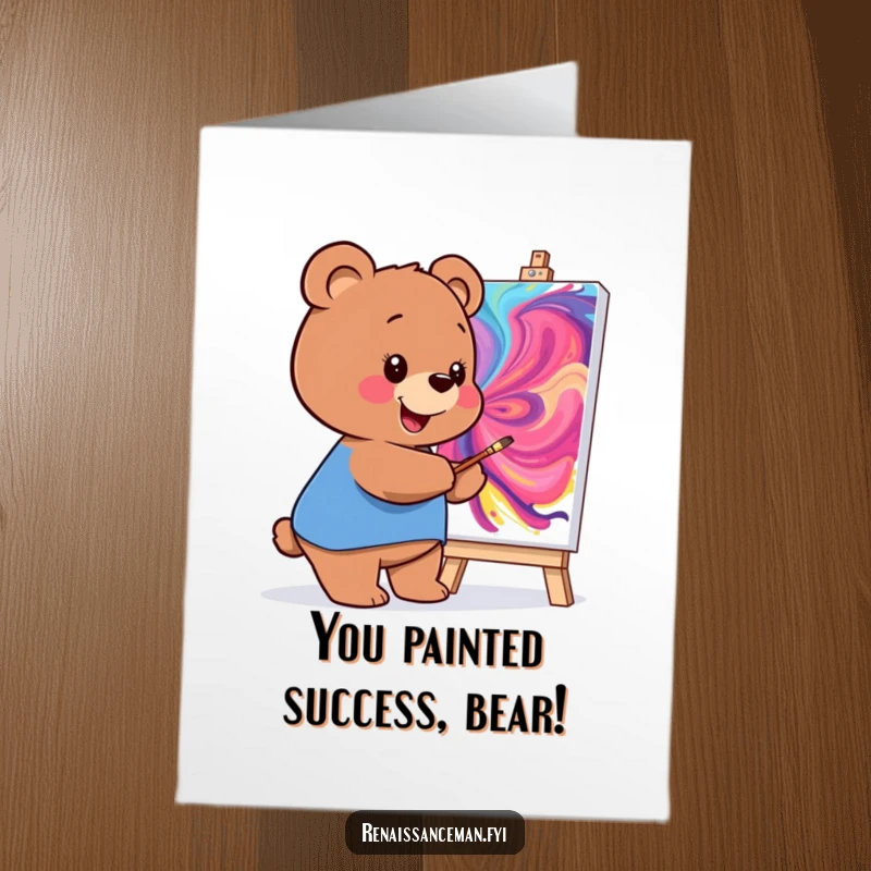 Funny Free Printable Congratulations Card: Smiling bear painting a vibrant masterpiece, perfect for celebrating achievements.