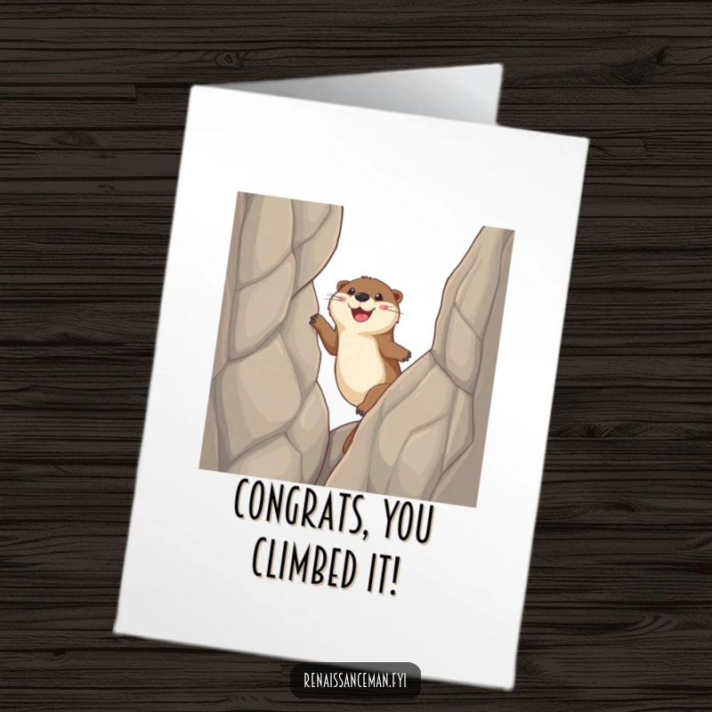 Funny free printable congratulations card with a happy otter scaling a sheer cliff, signifying achievement.