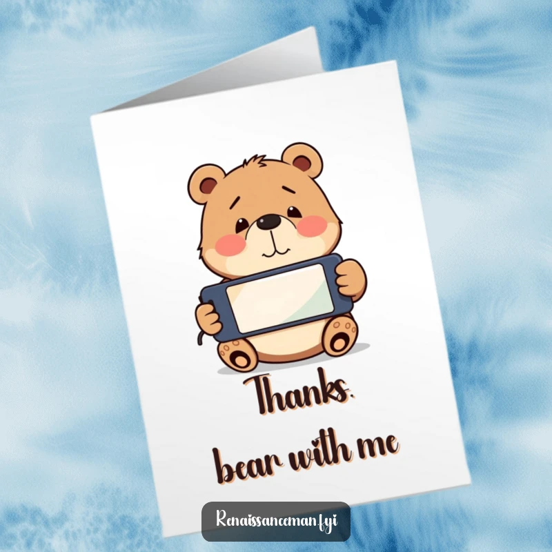 Funny Free Printable Thank You Card featuring a playful bear holding a phone upside down with a confused smile, expressing thanks humorously.
