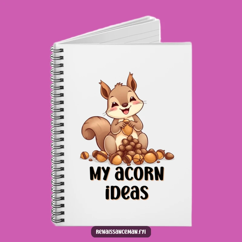 Funny Squirrel Acorn Art Notebook: Jot Down Your Creative Ideas!